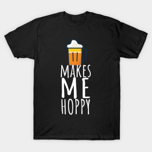 Bier makes me hoppy T-Shirt